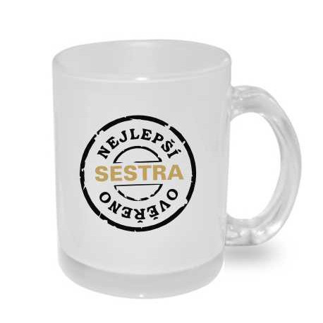 Hrnek Nejlepší sestra, ověřeno