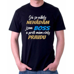 Tričko Já se nikdy nehádám, jsem BOSS a proto mám vždy pravdu
