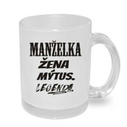 Hrnek - Manželka, žena, mýtus legenda