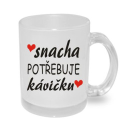 Hrnek pro snachu - Snacha potřebuje kávičku