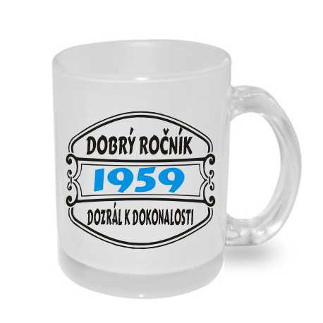 Hrnek k narozeninám - Dobrý ročník 1959 dozrál k dokonalosti