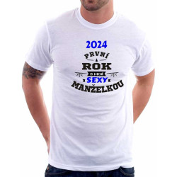 2024 první rok s mojí sexy manželkou - pánské tričko
