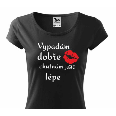 Dámské trčko - Vypadám dobře, chutnám ještě lépe