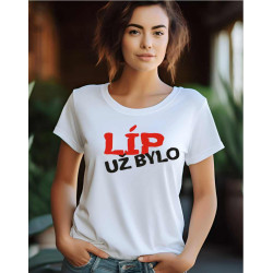 Dámské tričko - Líp už bylo