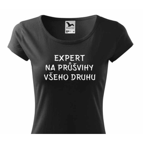 Dámské tričko - Expert na průšvihy všeho druhu
