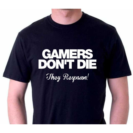 Triko pánské Gamers Don´t DIE. They Respawn!