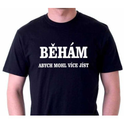 Pánské tričko Běhám, abych mohl více jíst