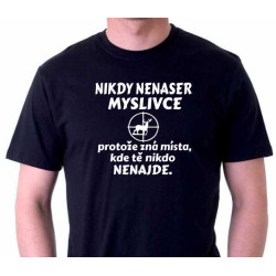 Pánské triko - Nikdy nenaser myslivce