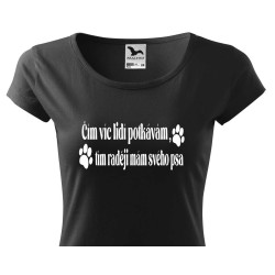 Čím víc lidi potkávám, tím raději mám svého psa - Dámské tričko