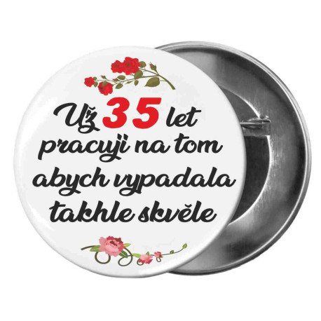 Placka k narozeninám - Už 35 let pracuji na tom