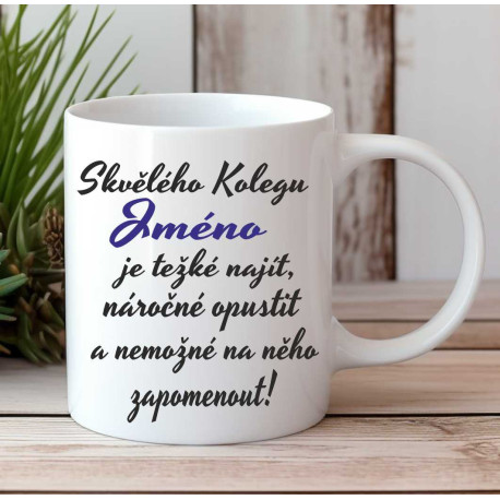Hrnek Skvělého kolegu s volbou jména je těžké najít.