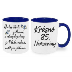 Hrnek - Krásné 85. narozeniny.