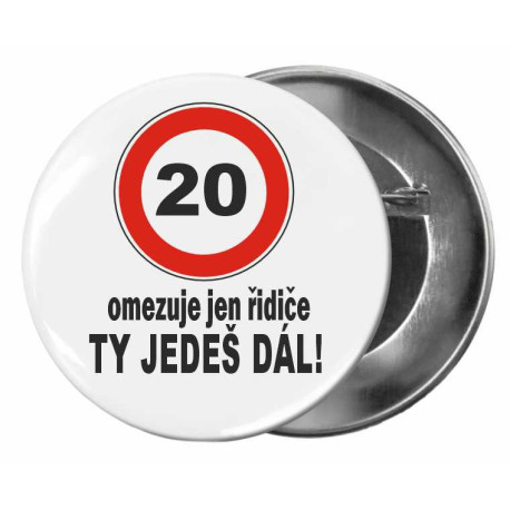 Narozeninová placka k 20. narozeninám - Omezuje jen řidiče