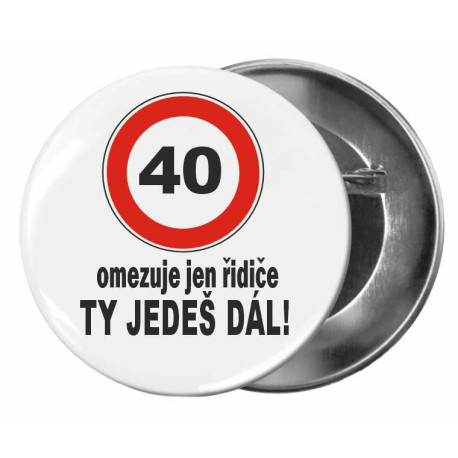 Narozeninová placka k 40. narozeninám - Omezuje jen řidiče