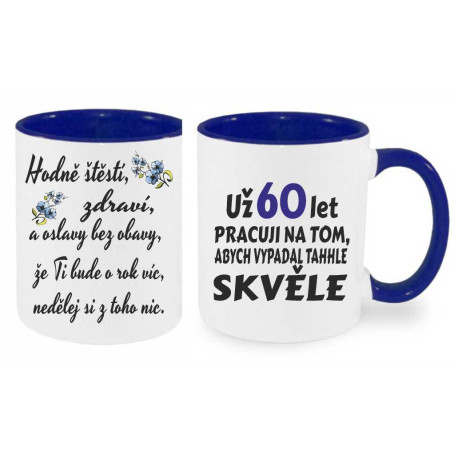 Hrnek - Už 60 let pracuji na tom s přáním k 60 narozeninám