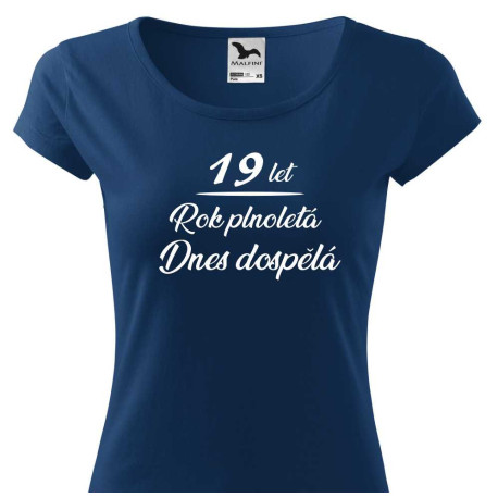 Dámské tričko k 19 narozeninám - Rok plnoletá