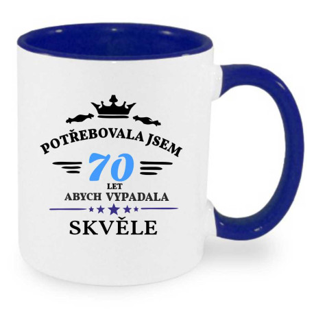 Narozeninový hrnek - Potřebovala jsem 70 let