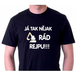Pánské tričko s vtipným potiskem - Já tak nějak rád rejpu