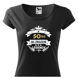 Dámské tričko k 50. narozeninám - 50 let od zrození legendy.