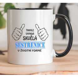 Hrníček - Takhle vypadá skvělá sestřenice v životní formě.