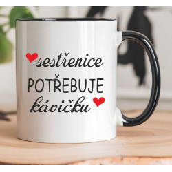 Hrníček - Sestřenice potřebuje kávičku