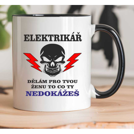 Hrnek pro elektrikáře  - Dělám pro tvou ženu to, co ty nedokážeš.