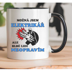 Hrnek pro elektrikáře  - Možná jsem elektrikář, ale blbé lidi neopravím.