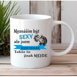 Hrnek pro elektrikáře - Nesnáším být sexy, ale jsem elektrikář
