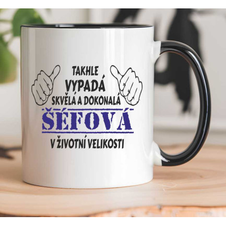 Hrnek - Takhle vypadá skvělá a dokonalá šéfová 