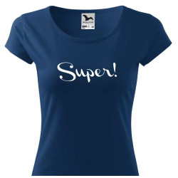 Dámské tričko - Super!