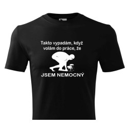 Tričko pro houbaře - Takto vypadám, když volám do práce