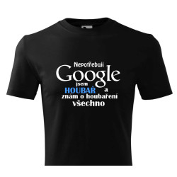 Tričko pro houbaře - Nepotřebuji Google jsem houbař