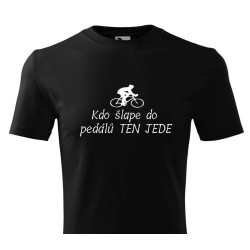Tričko pro cyklistu - Kdo šlape do pedálů ten jede