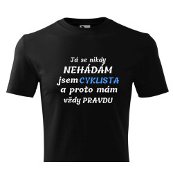 Tričko pro cyklistu - Já se nikdy nehádám jsem cyklista