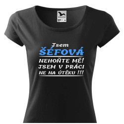 Dámské tričko - Jsem šéfová. Nehoňte mně