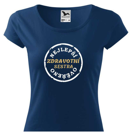 Tričko pro zdravotní sestru - Nejlepší zdravotní sestra, ověřeno