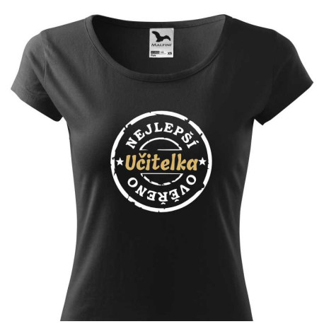 Tričko pro učitelku - Nejlepší učitelka, ověřeno