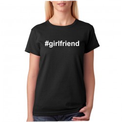 Dámské tričko - hastagh Girlfriend