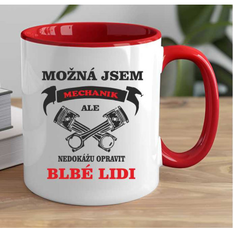 Hrnek pro Automechanika - Možná jsem mechanik, ale nedokážu opravit blbé lidi