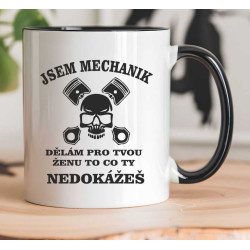 Hrnek pro Automechanika - Jsem mechanik dělám pro tvou ženu