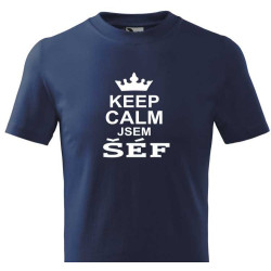 Tričko pro šéfa - Keep calm jsem šéf