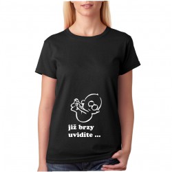 Dámské těhotenské tričko Už brzy uvidíte