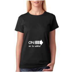 Dámské těhotenské tričko On mi to udělal