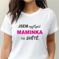 Dámské tričko - Jsem nejlepší maminka na světě.