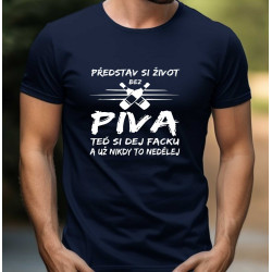 Pánské tričko - Představ si život bez piva