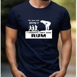 Pánské tričko - Oh, they said run. I thought they said RUM