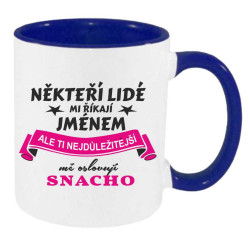 Hrnek - Někteří lidé mi říkají jménem ale ti nejdůležitější mě oslovují snacho