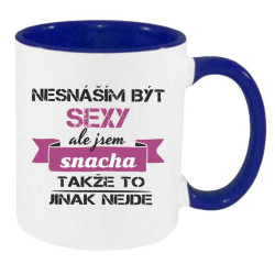Hrnek - Nesnáším být sexy, ale jsem snacha takže to jinak nejde