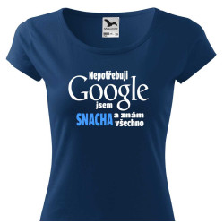 Dámské tričko - Nepotřebuji Google jsem snacha
