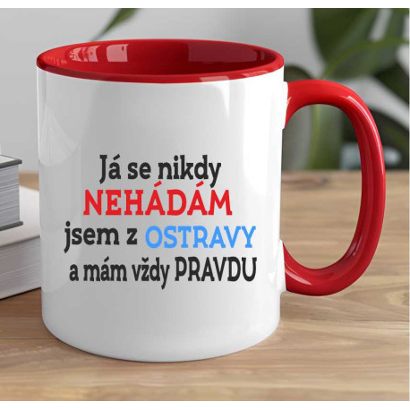 Hrnek - Já se nikdy nehádám jsem z Ostravy a mám vždy pravdu 